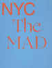 NYC Makers: The 2014 MAD Biennial<br>Edited by Jake Yuzna