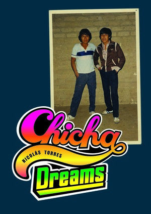 Chicha Dreams<br>Nicolas Torres<br>SOLD OUT