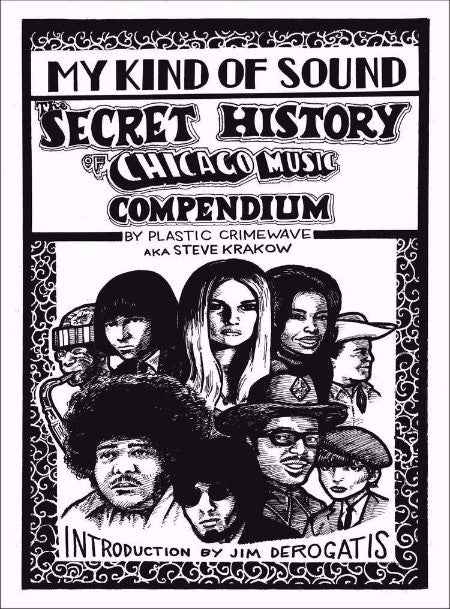 Secret History of Chicago Music <br>Plastic Crimewave (Steve Krakow)<br> SOLD OUT !!