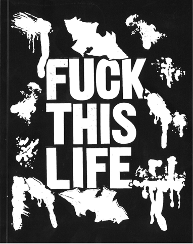 Family Los Angeles - Eat Shit Die by Fuck This Life SOLD OUT