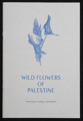 Wild Flowers Of Palestine<br>Arno Auer, Ingo Mittelstaedt<br>SOLD OUT